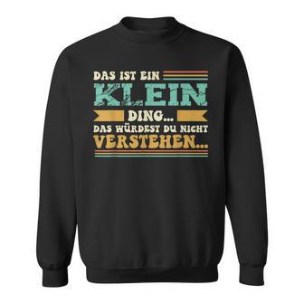 Das Ist Ein Klein Ding Spruch Für Familie Klein Sweatshirt - Geschenkecke