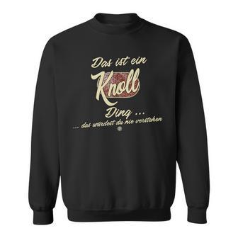 Das Ist Ein Knoll Ding It's A Knoll Ding Family Sweatshirt - Geschenkecke