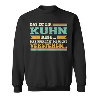 Das Ist Ein Kuhn Ding Das Ist Ein Kuhn Ding S Sweatshirt - Geschenkecke