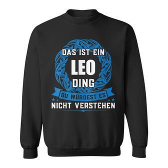 Das Ist Ein Leo Dingorname Sweatshirt - Geschenkecke