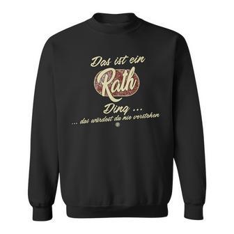 Das Ist Ein Rath Ding Lustiges Familie Rath Sweatshirt - Geschenkecke