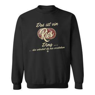 Das Ist Ein Ries Ding Family Ries Sweatshirt - Geschenkecke