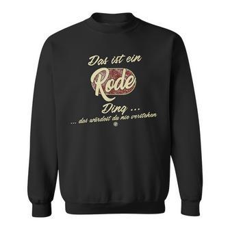 Das Ist Ein Rode Ding Lustiges Familie Rode Sweatshirt - Geschenkecke