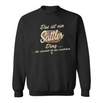 Das Ist Ein Sattler Ding Family Saddler S Sweatshirt - Geschenkecke