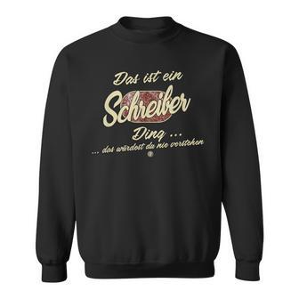 Das Ist Ein Schreiber Ding Family Scribe Sweatshirt - Geschenkecke