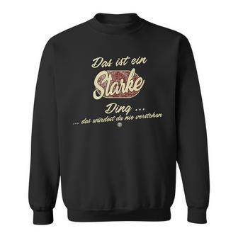 Das Ist Ein Starke Ding Lustiges Familie Starke Sweatshirt - Geschenkecke