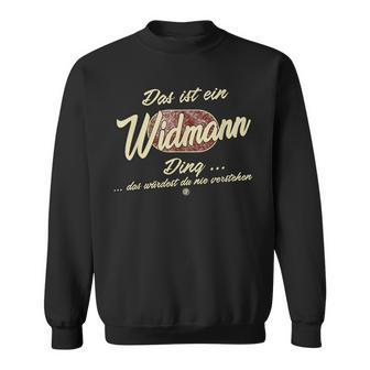 Das Ist Ein Widmann Ding Family Sweatshirt - Geschenkecke