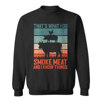 Das Ist Was Ich Tue Ich Rauche Fleisch Und Ich Weiß Dinge Mit-Ausschnitt Sweatshirt - Geschenkecke