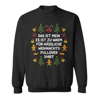 Das Ist Mein Es Ist Zu Warm Für Ugly Christmas Sweatshirt - Geschenkecke