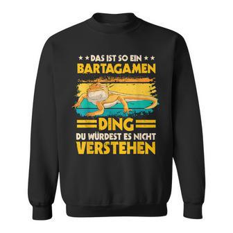 Das Ist So Ein Bartagamen Ding Reptil Sachen Bartagame Sweatshirt - Geschenkecke