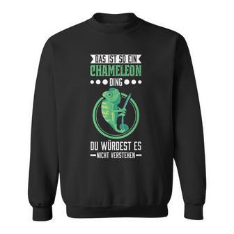 Das Ist So Ein Chameleon Ding Chameleon Sweatshirt - Geschenkecke