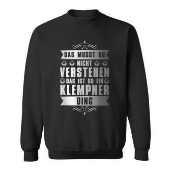 Das Ist So Ein Klempner Ding Spengler Sweatshirt - Geschenkecke