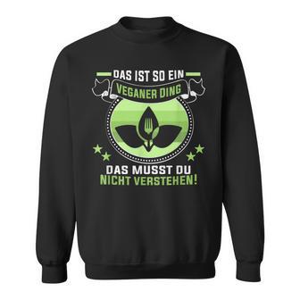 Das Ist So Eineganer Dingegan Sweatshirt - Geschenkecke