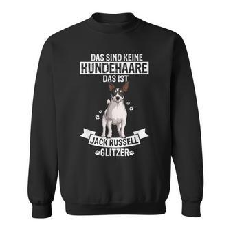 Das Sind Keine Hundehaare Das Ist Jack Russel Glitter Dog Sweatshirt - Geschenkecke