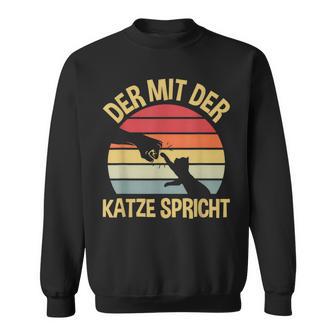 Der Mit Der Katze Speaks Cats Katzenpapa The Mit Cat Sweatshirt - Geschenkecke