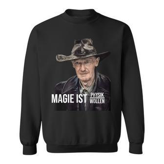 Dr Axel Stoll Magie Ist Physik Durch Wollen Sweatshirt - Geschenkecke