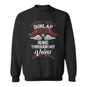 Dunlap Blood Runs Through Myeins Nachname Family Sweatshirt - Geschenkecke