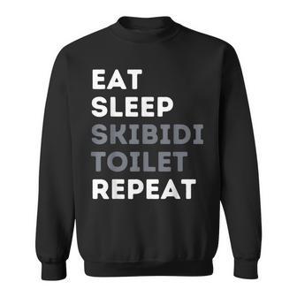 Eat Sleep Skibidi Toilet Repeat Skibidi Toilet Meme Sweatshirt - Thegiftio UK