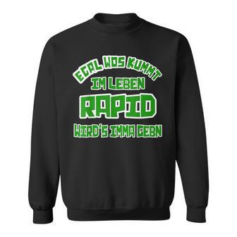 Egal Was Kommt Im Leben Rapidler Footballienna Sweatshirt - Geschenkecke