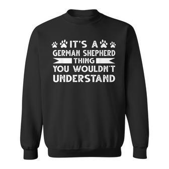 Es Ist Ein German Shepherd-Ding Deutscher Shepherd S Sweatshirt - Geschenkecke