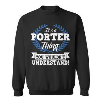 Es Ist Ein Porter-Ding Das Du Nichterstehen Würdest Sweatshirt - Geschenkecke