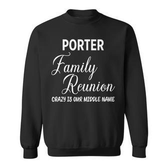 Family Name Porter Reunion Last Name Tag Sweatshirt - Geschenkecke