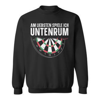 Dart Am Liebsten Spiele Ich Untenrum Sweatshirt - Geschenkecke