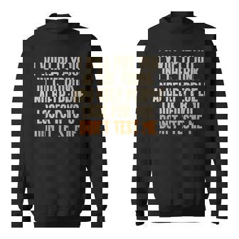 Humor Adult Quote I Will Put You In The Trunk Sweatshirt | Mazezy
