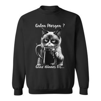 Guten Morgen Ganz Thin Eis Cat Kaffee Sweatshirt - Geschenkecke