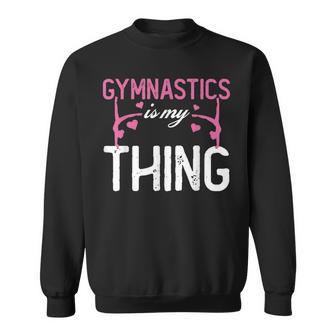 Gymnastik Ist Mein Ding Akrobatik Akrobatin Turnen Sweatshirt - Geschenkecke