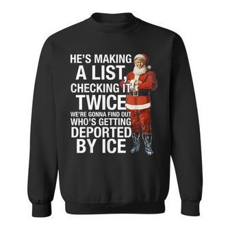 He's Making A List Check It Twice We're Gonna Find Out Quote Sweatshirt - Thegiftio UK