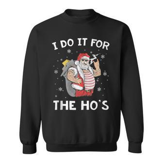 I Do It For The Ho's Santa Tattoos Christmas Pajamas Tank Top Sweatshirt - Monsterry