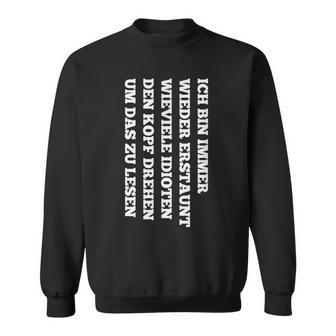 Ich Bin Immer Wieder Amazunt Head Turn Sweatshirt - Geschenkecke