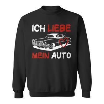 Ich Liebe Mein Auto Sweatshirt - Geschenkecke