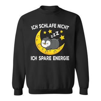 Ich Schlafe Nicht Ich Spare Energy Sleep Penguin Nightdress Sweatshirt - Geschenkecke