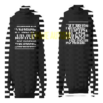 I'm Not Misbehaving I Have Autism Please Be Understanding Tank Top Sweatshirt - Monsterry