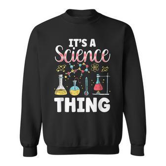 Ist Ein Wissenschaft Ding Team Wissenschaftler Science Sweatshirt - Geschenkecke