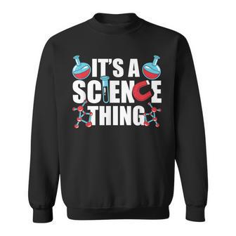 Ist Ein Wissenschaft Ding Wissenschaftler Team Science Sweatshirt - Geschenkecke