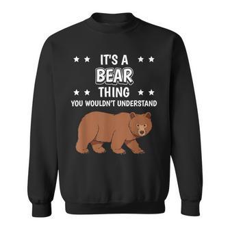 Ist So Ein Bär Ding Lustiger Spruch Bären Sweatshirt - Geschenkecke