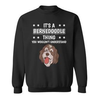 Ist So Ein Bernedoodle Ding Lustiger Spruch Bernedoodles Sweatshirt - Geschenkecke