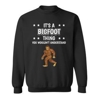 Ist So Ein Bigfoot Ding Lustiger Spruch Bigfoot Sweatshirt - Geschenkecke