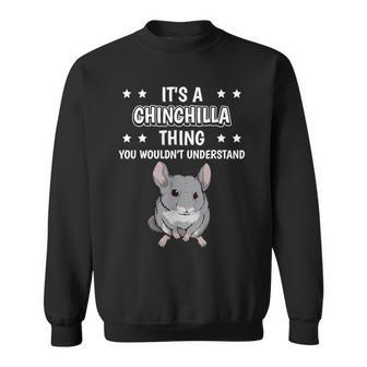 Ist So Ein Chinchilla Ding Lustiger Spruch Chinchillas Sweatshirt - Geschenkecke