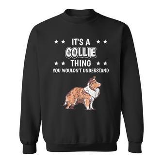 Ist So Ein Collie Ding Lustiger Spruch Collies Sweatshirt - Geschenkecke