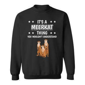 Ist So Ein Erdmännchen Ding Lustiger Spruch Erdmännchen Sweatshirt - Geschenkecke