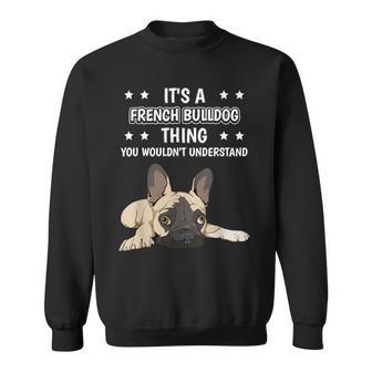 Ist So Ein Französische Bulldoge Ding Spruch Frenchie Sweatshirt - Geschenkecke