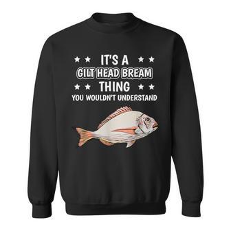 Ist So Ein Goldbrasse Ding Lustiger Spruch Goldbrassen Sweatshirt - Geschenkecke