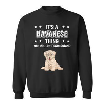 Ist So Ein Havaneser Ding Lustiger Spruch Havaneser Sweatshirt - Geschenkecke