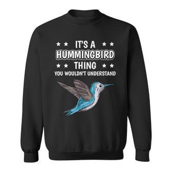 Ist So Ein Kolibri Ding Lustiger Spruch Kolibris Sweatshirt - Geschenkecke