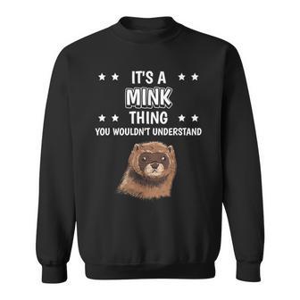 Ist So Ein Nerz Ding Lustiger Spruch Nerze Sweatshirt - Geschenkecke