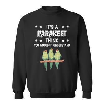 Ist So Ein Paraktich Ding Saying Parakeet Sweatshirt - Geschenkecke